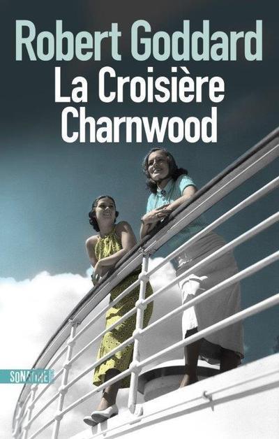 GODDARD ROBERT - LA CROISIERE CHARNWOOD GODDARD ROBERT - LA CROISIERE CHARNWOOD